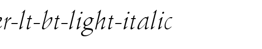 Schneidler-Lt-BT-Light-Italic.ttf是一款不错的英文字体下载